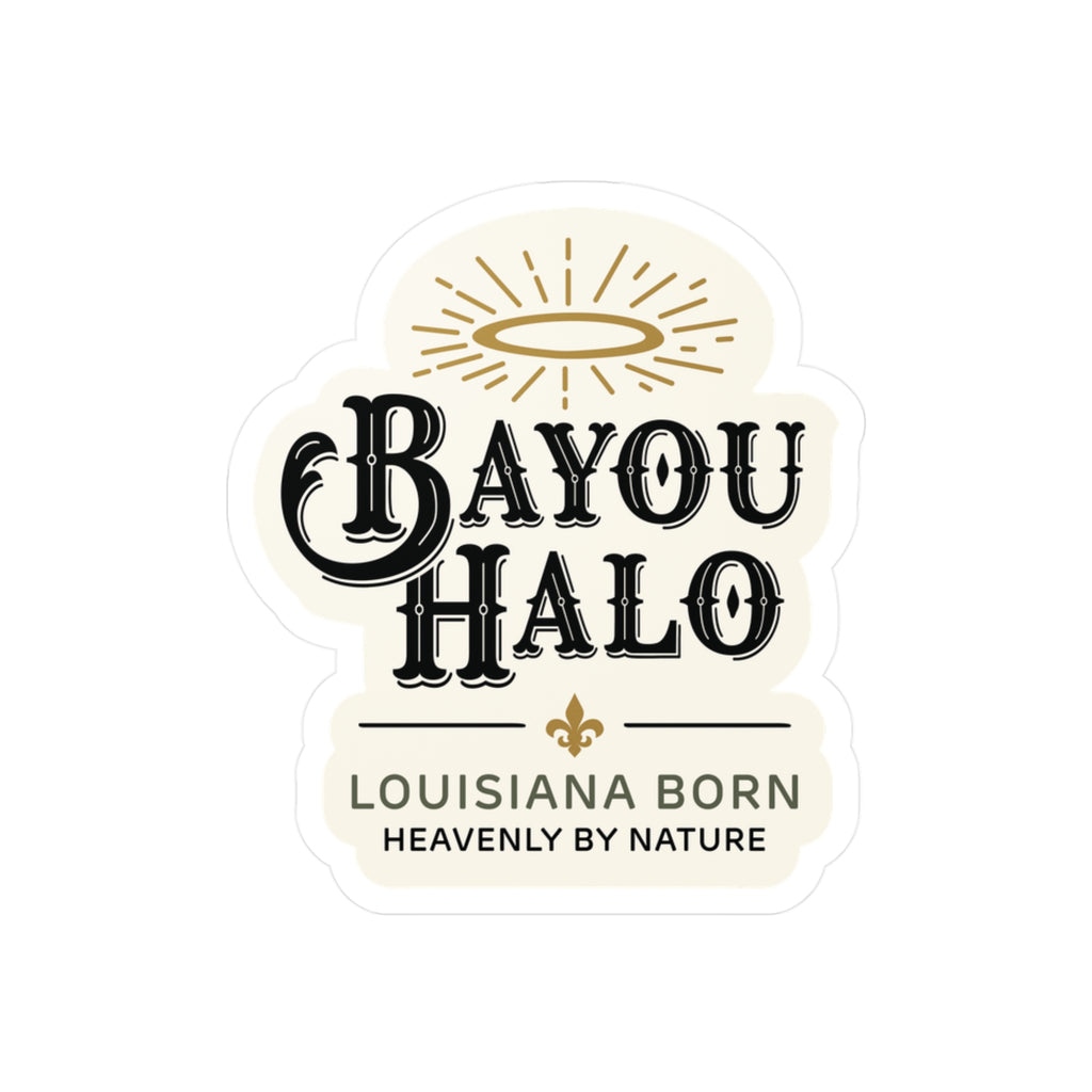 Bayou Halo Vinyl Sticker — "Louisiana Born, Heavenly By Nature"