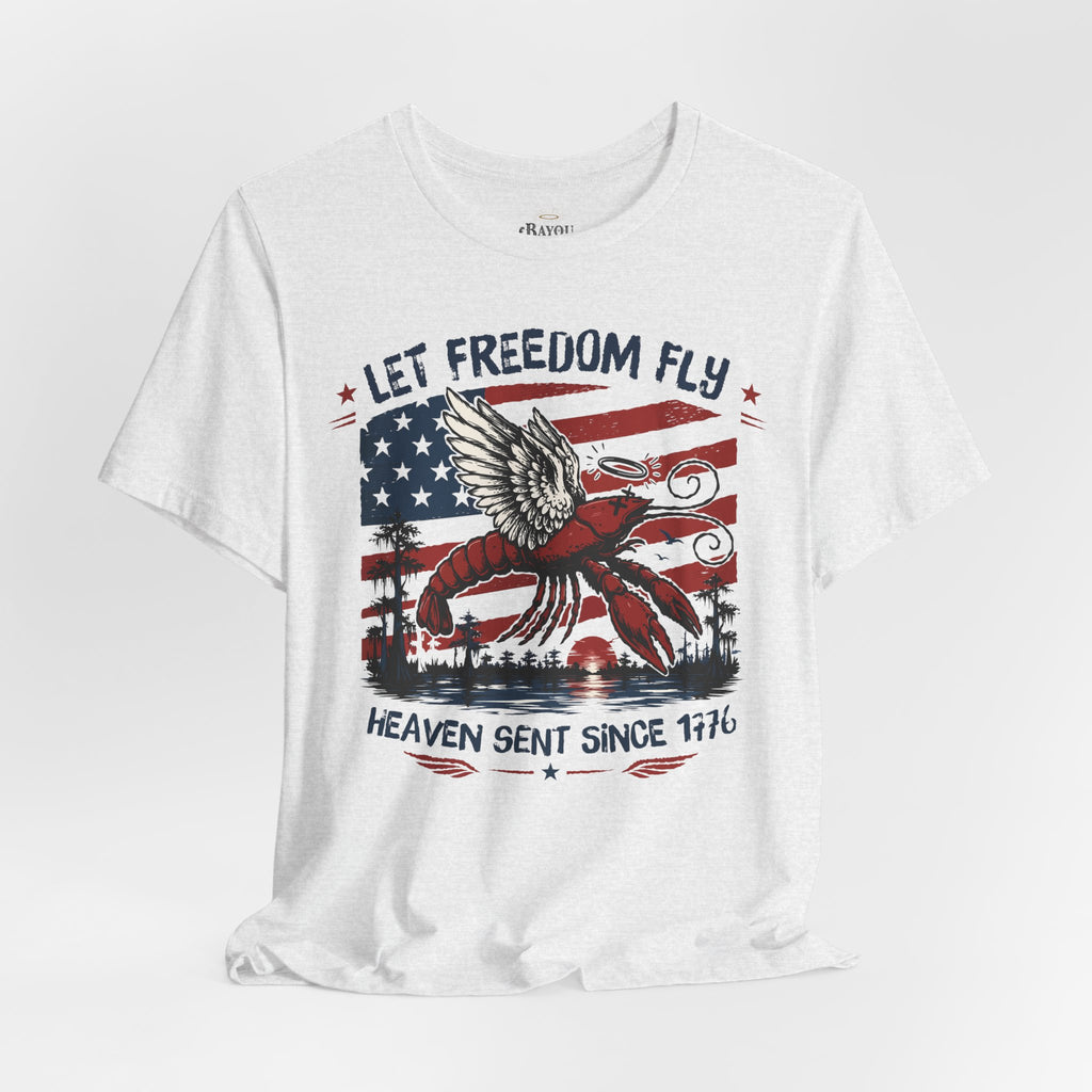 Let Freedom Fly T-Shirt — Patriotic 4th of July Tee