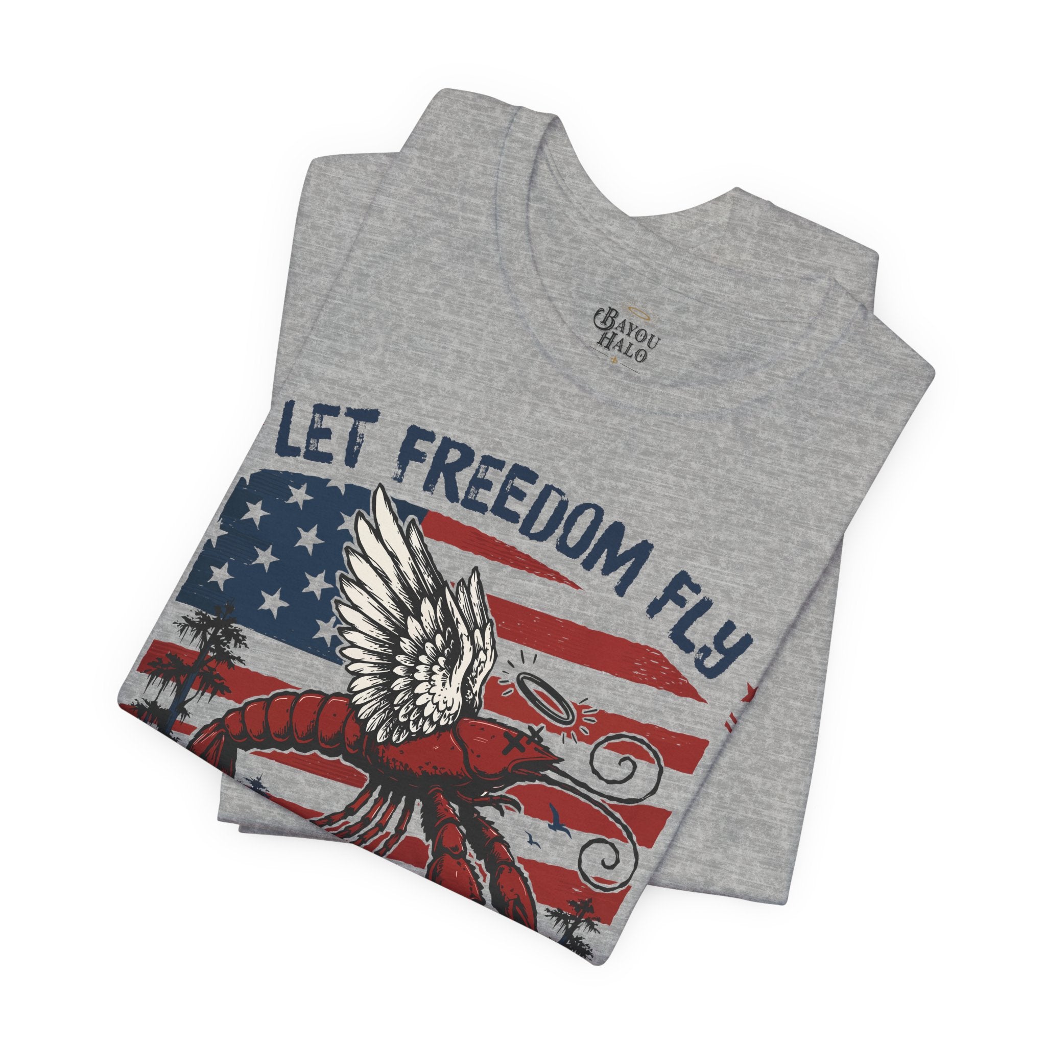 Let Freedom Fly T-Shirt — Patriotic 4th of July Tee