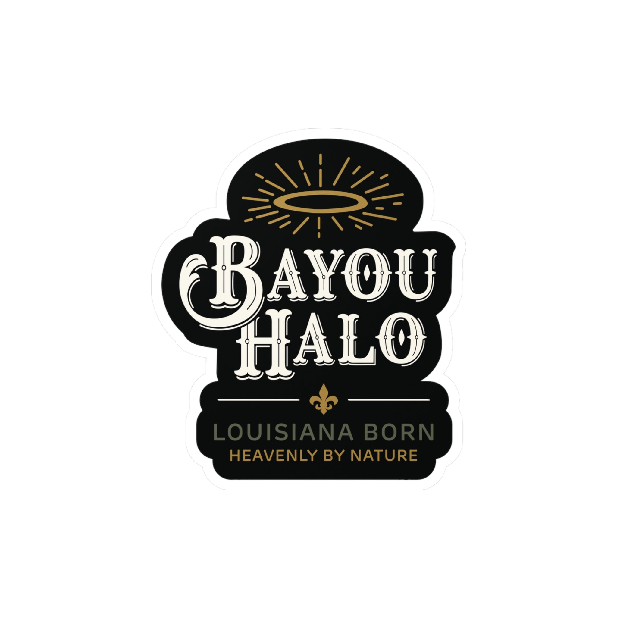 Bayou Halo Kiss-Cut Vinyl Sticker — "Louisiana Born, Heavenly By Nature"