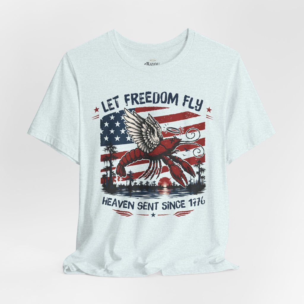Let Freedom Fly T-Shirt — Patriotic 4th of July Tee